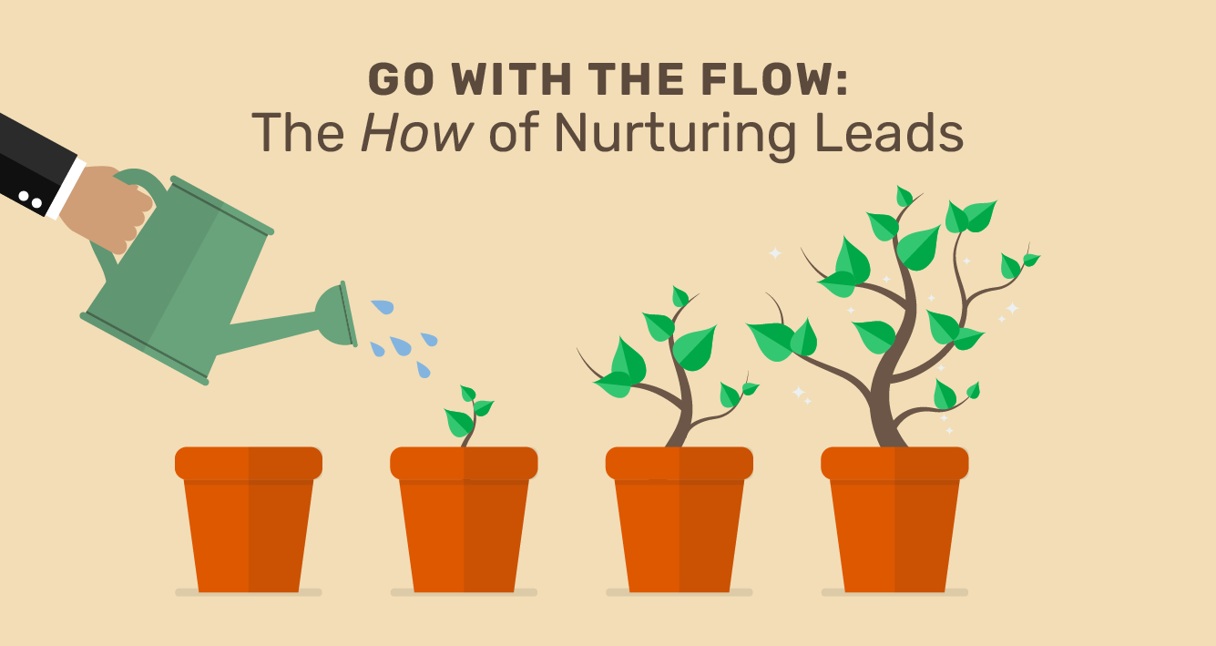 go-with-the-flow-the-how-of-nurturing-leads